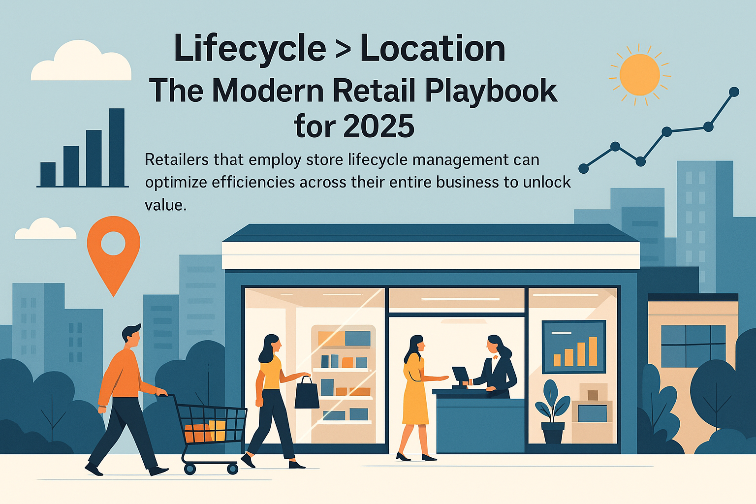 Lifecycle > Location: The Modern Retail Playbook for 2025